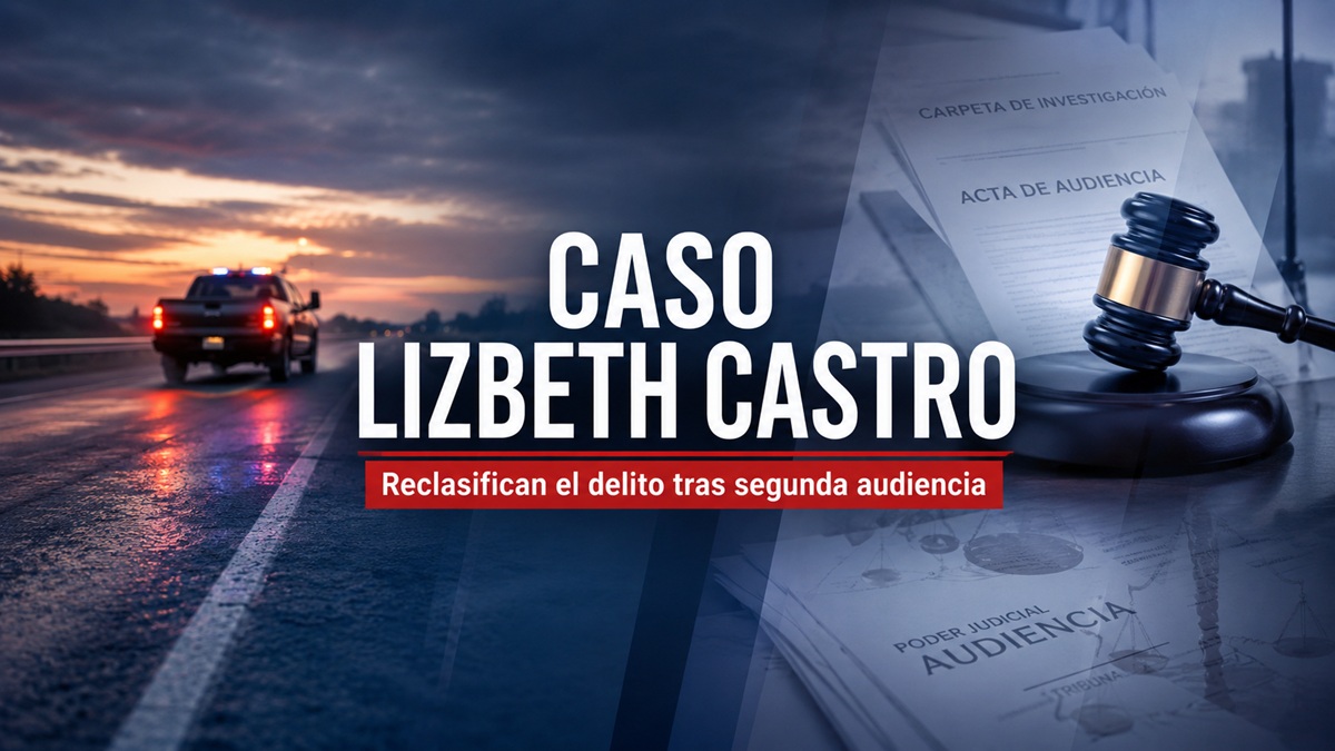 Reportan buenos avances en el caso de Lizbeth Castro